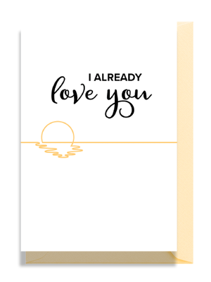 Minimalist card with 'I already love you' and a sun illustration.