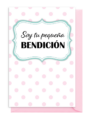 Tarjeta rosa con texto en español que dice "Soy tu pequeña bendición".
