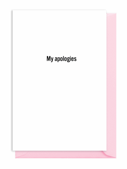 A simple apology note with 'My apologies' centered on a white background.