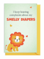 Cute lion with a funny message about smelly diapers.