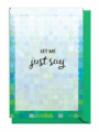 A pastel background with the text 'LET ME just say'.